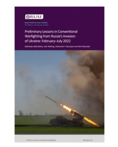 GUERRE EN UKRAINE : Rapport sur les premières leçons d’une guerre conventionnelle