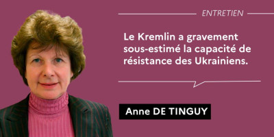 LU. "LUNDIS DE L'IHEDN" - Entretien avec Anne de TINGUY : « Le Kremlin a gravement sous-estimé la capacité de résistance des Ukrainiens » - IHEDN