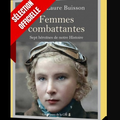 FEMMES COMBATTANTES : L’ouvrage Marie-Laure Buisson sélectionné pour l’édition 2022 du prix Erwan Bergot.