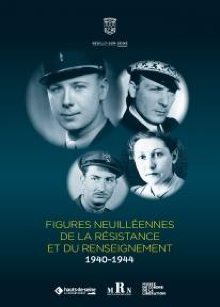 EXPOSITION : "Figures neuilléennes de la résistance et du renseignement 1940-1944" - du 15.09 au 30.09 à Neuilly-sur-Seine (92)