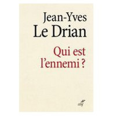 LECTURE : "Qui est l’ennemi ?"  ( de Jean-Yves LE DRIAN )