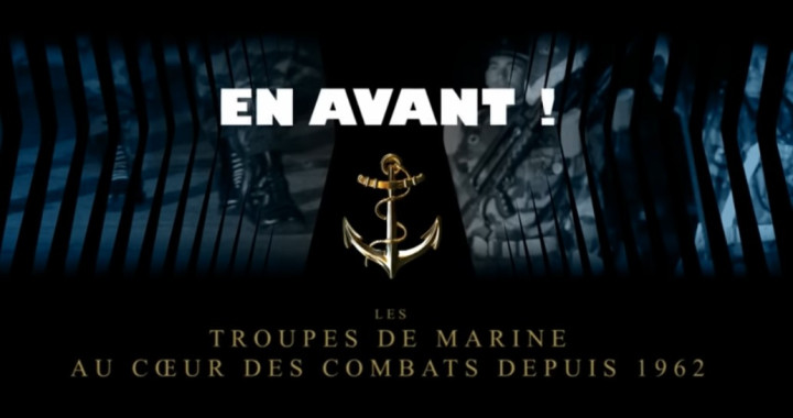 REPORTAGE : "En Avant" ! Les troupes de marine au cœur des combats (durée :1h05min09sec)