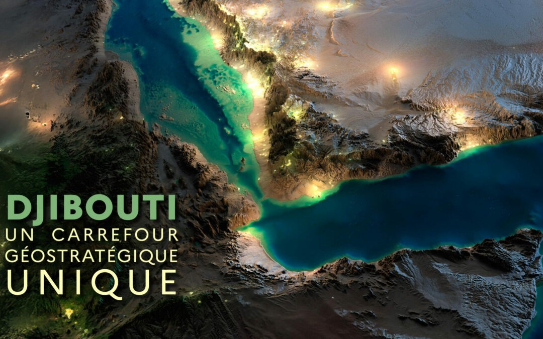 [Décryptage IHEDN] : « Djibouti, un carrefour géostratégique unique »